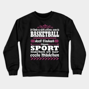 Basketball Team Hobby Mädchen Korb Spruch Crewneck Sweatshirt